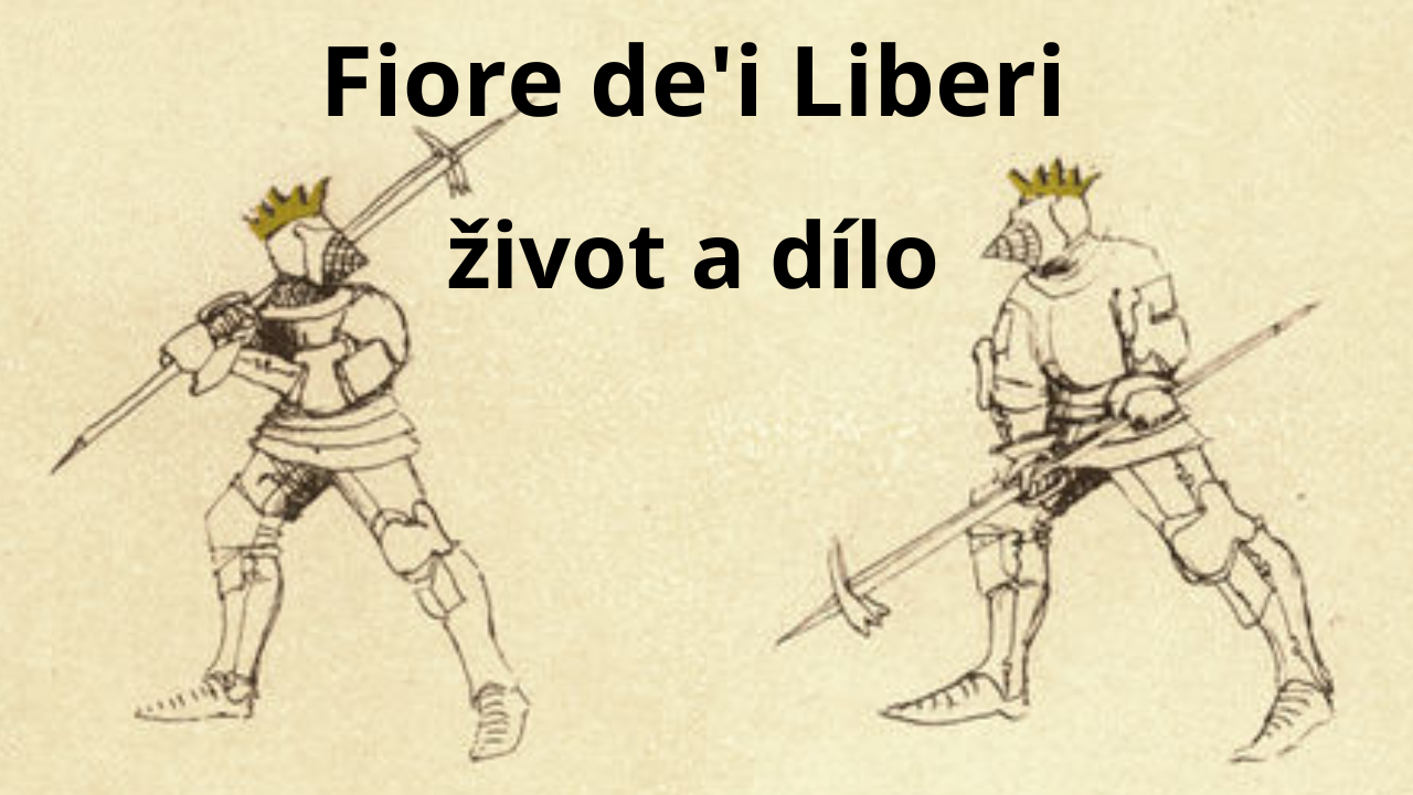 Fiore de'i Liberi Italský rytíř, diplomat a mistr šermu z přelomu 14. a ...